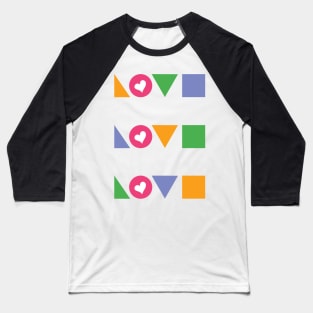 Love, Geometrical and Colorful Baseball T-Shirt